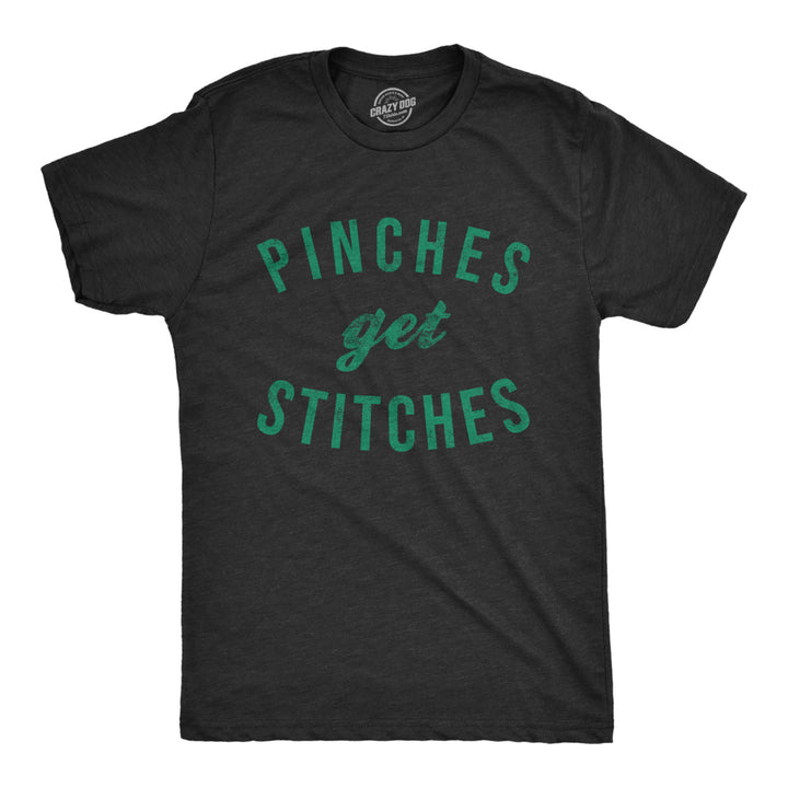 Mens Pinches Get Stitches T Shirt Funny Saint Patricks Day Novelty Patty Tee Image 1