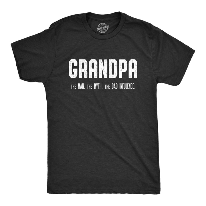 Mens Grandpa The Man The Myth The Bad Influence T shirt Funny Grandfather Papa Image 1