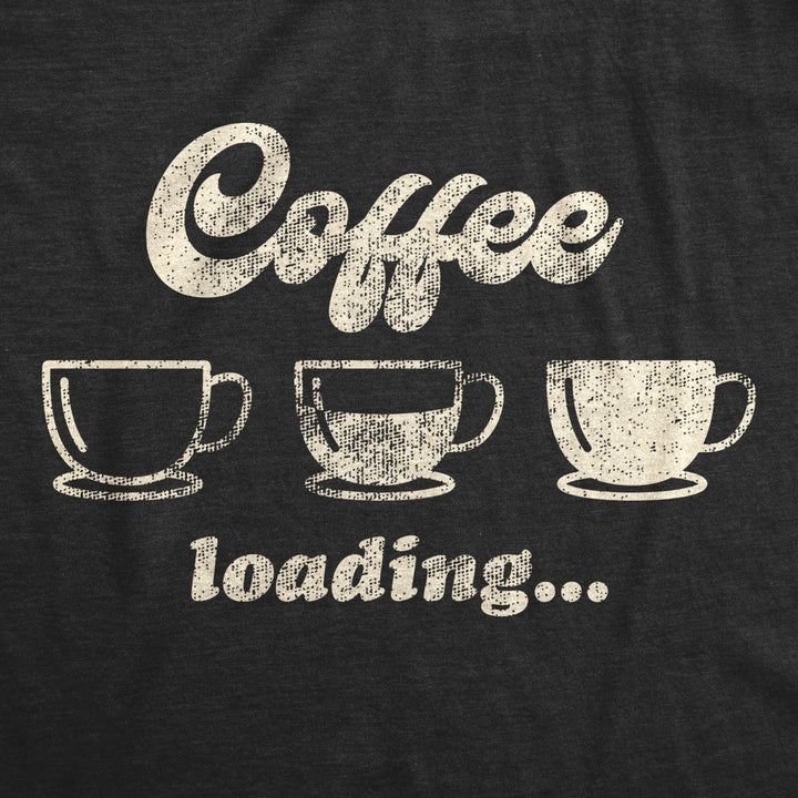 Mens Coffee Loading Tshirt Funny Mugs Caffiene Computer Novelty Tee Image 2