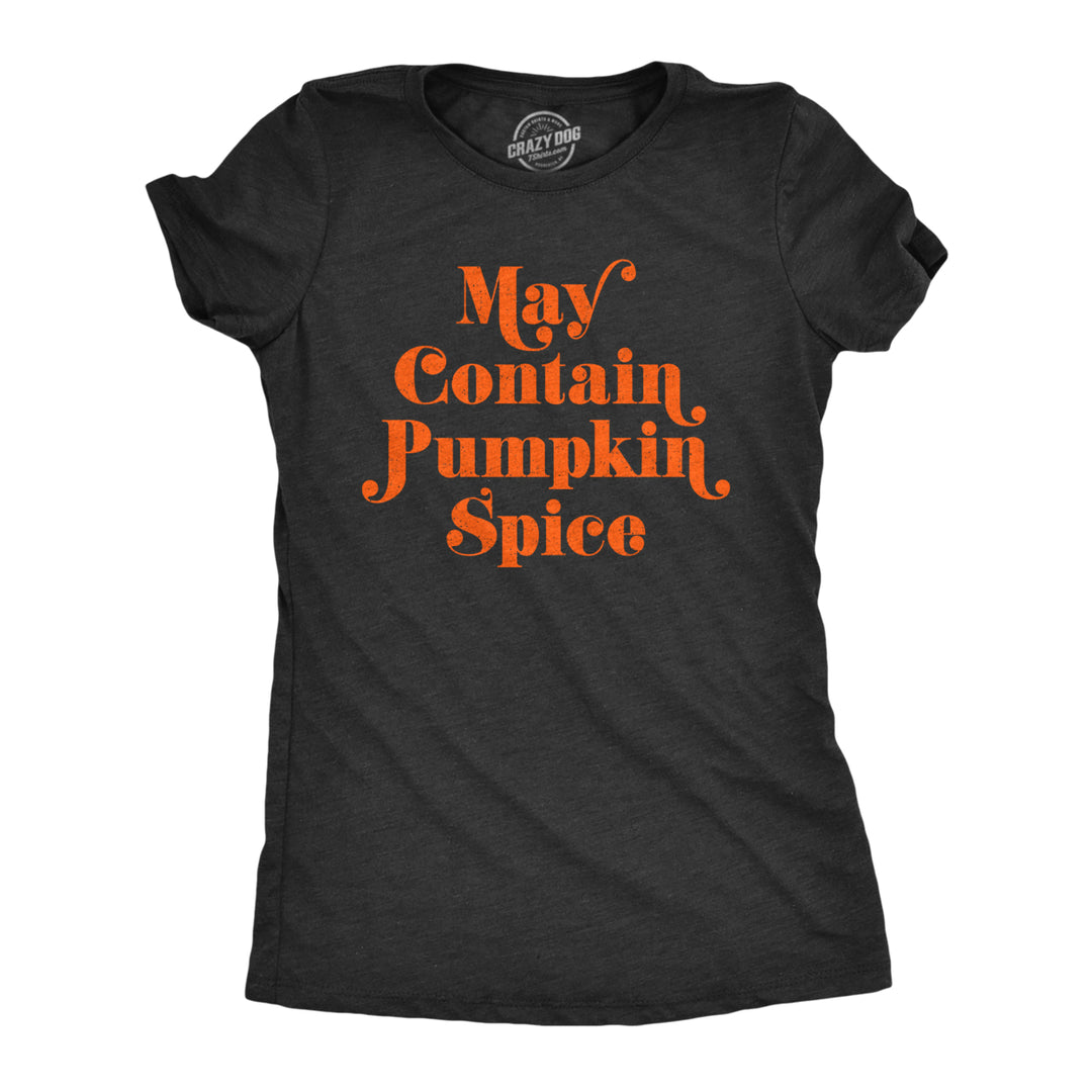 Womens May Contain Pumpkin Spice Tshirt Funny Fall Autumn Coffee Tee Image 1