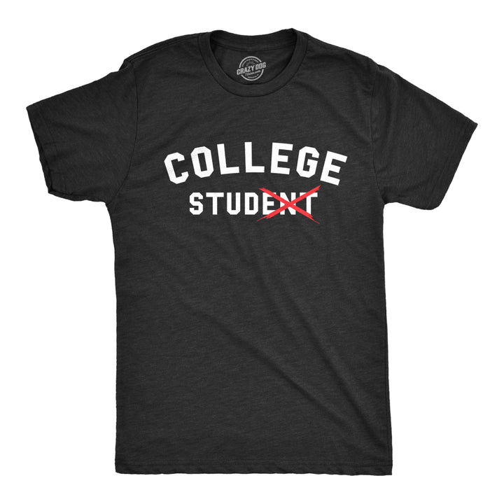 Mens College Stud Tshirt Funny Sarcastic Student Tee Image 1