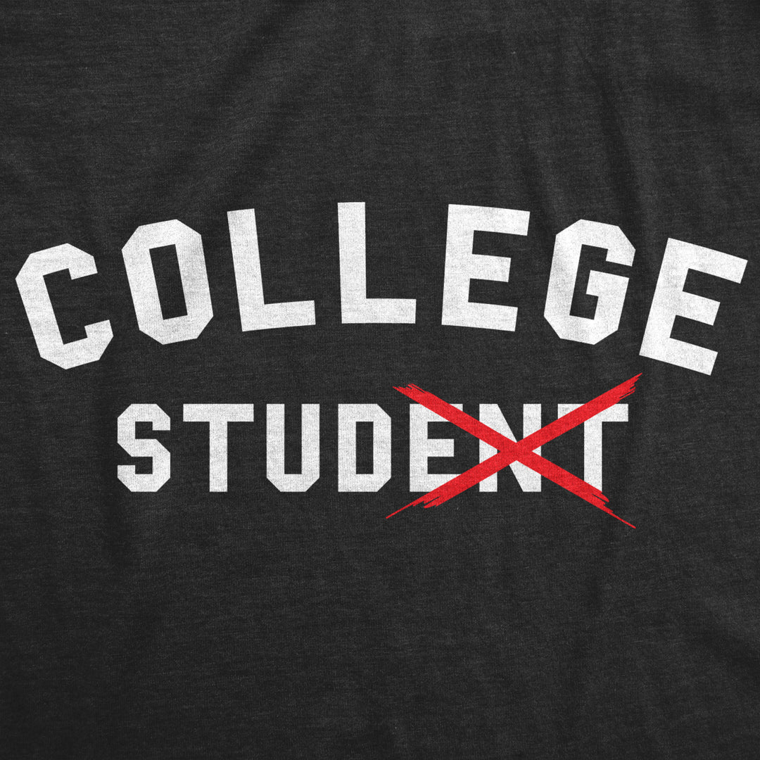 Mens College Stud Tshirt Funny Sarcastic Student Tee Image 2