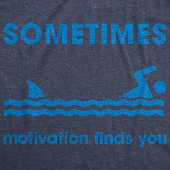 Mens Sometimes Motivation Finds You Tshirt Funny Shark Tee Image 2