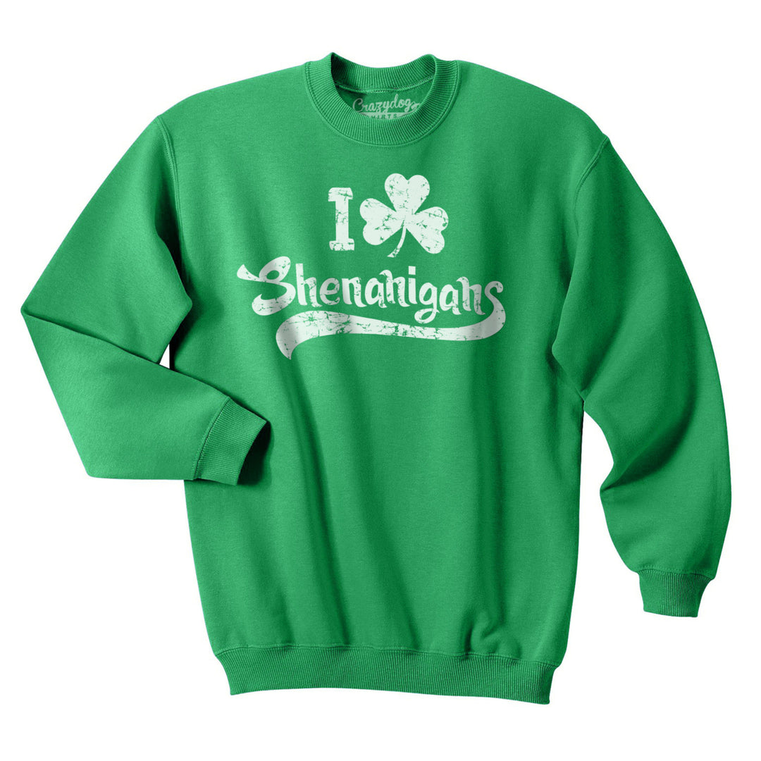 I Clover Shenanigans Funny Saint Patricks Day Clover St Patty Unisex Sweatshirt Image 1