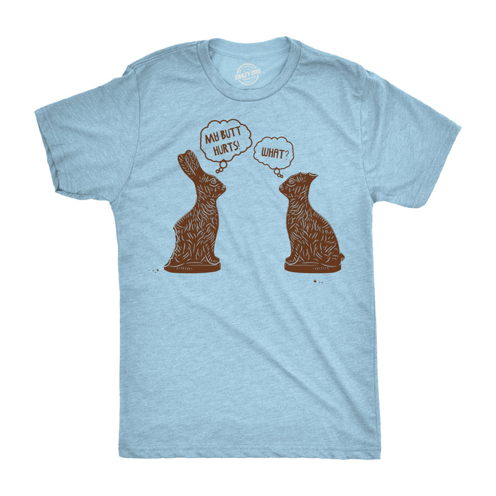 Mens My Butt Hurts T Shirt Funny Easter Egg Chocolate Bunny Sarcastic Gift Tee Image 1