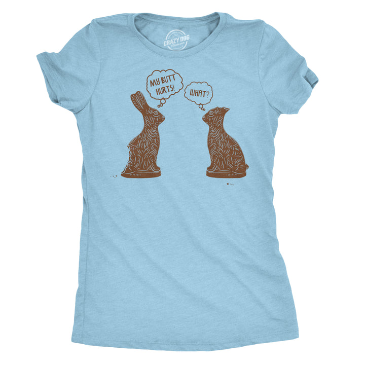 Womens My Butt Hurts T Shirt Funny Easter Egg Chocolate Bunny Sarcastic Gift Tee Image 1