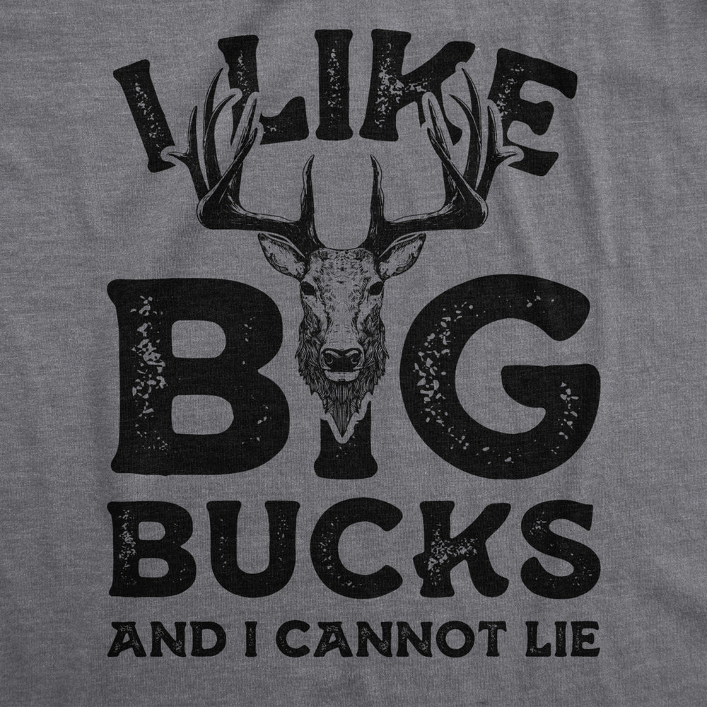 Mens I Like Big Bucks And I Cannot Lie Tshirt Funny Deer Hunting Tee Image 2