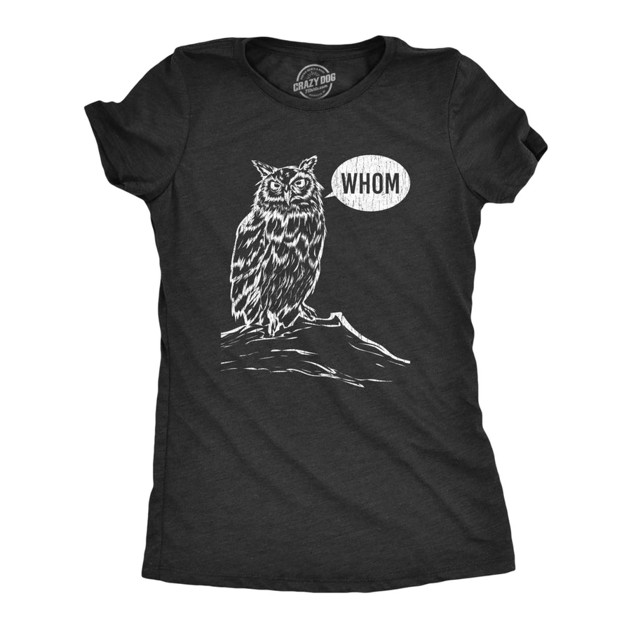 Womens Whom Owl Tshirt Funny Grammar Nerd Sarcastic Graphic Novelty Tee Image 1