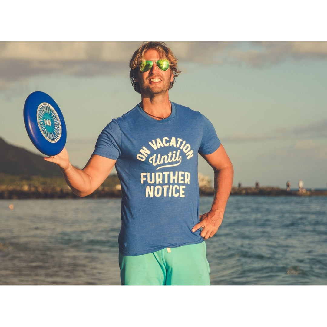 Mens On Vacation Until Further Notice Tshirt Funny Summer Holiday Tee Image 4