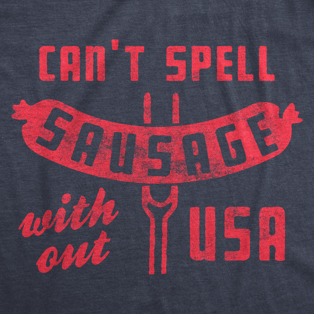 Mens Cant Spell Sausage Without USA Tshirt Funny 4th Of July Cookout Kitchen Tee Image 2