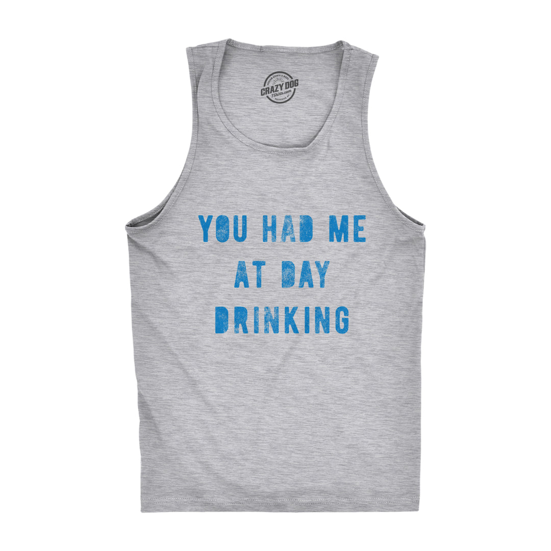 Mens Fitness Tank You Had Me At Day Drinking Tanktop Funny Beer Wine Drunk Party Shirt Image 1