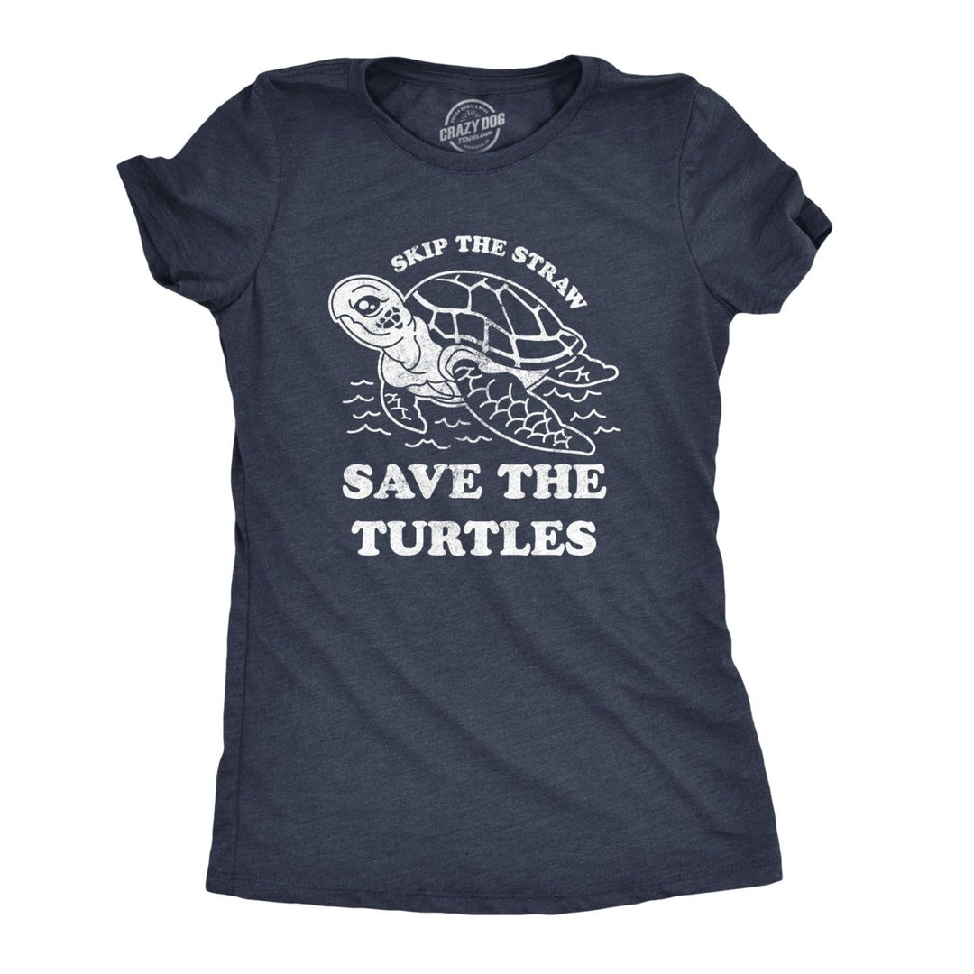 Womens Skip The Straw Save The Turtles Tshirt Environmental Awareness Tee Image 1