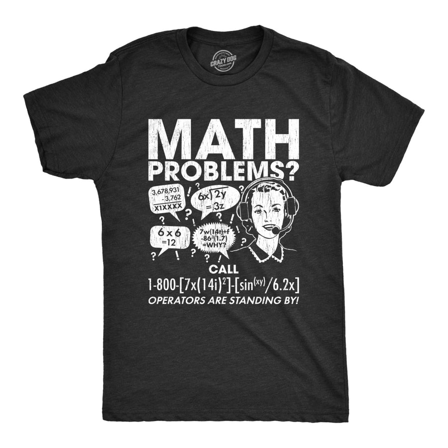 Mens Math Problems Hotline Tshirt Funny Student Teacher School Tee Image 1