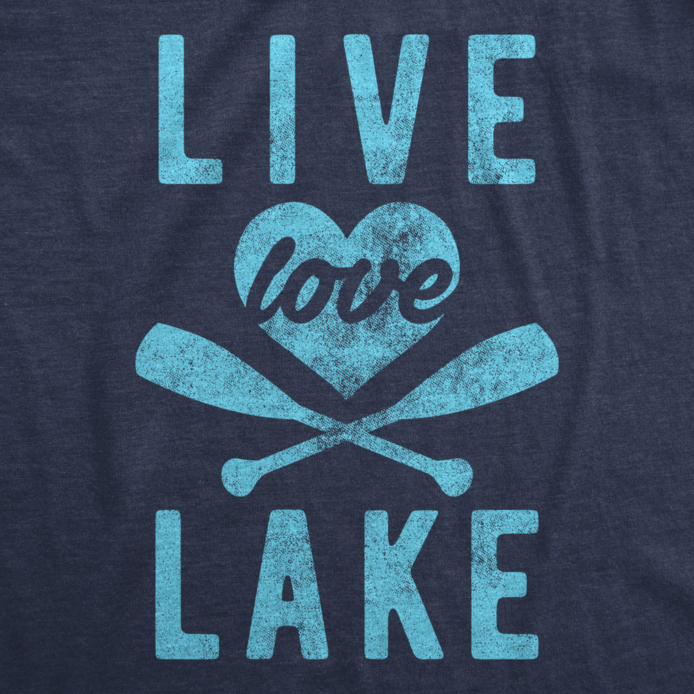 Womens Live Love Lake Tshirt Funny Summer Cottage Outdoors Vacation Novelty Tee Image 2