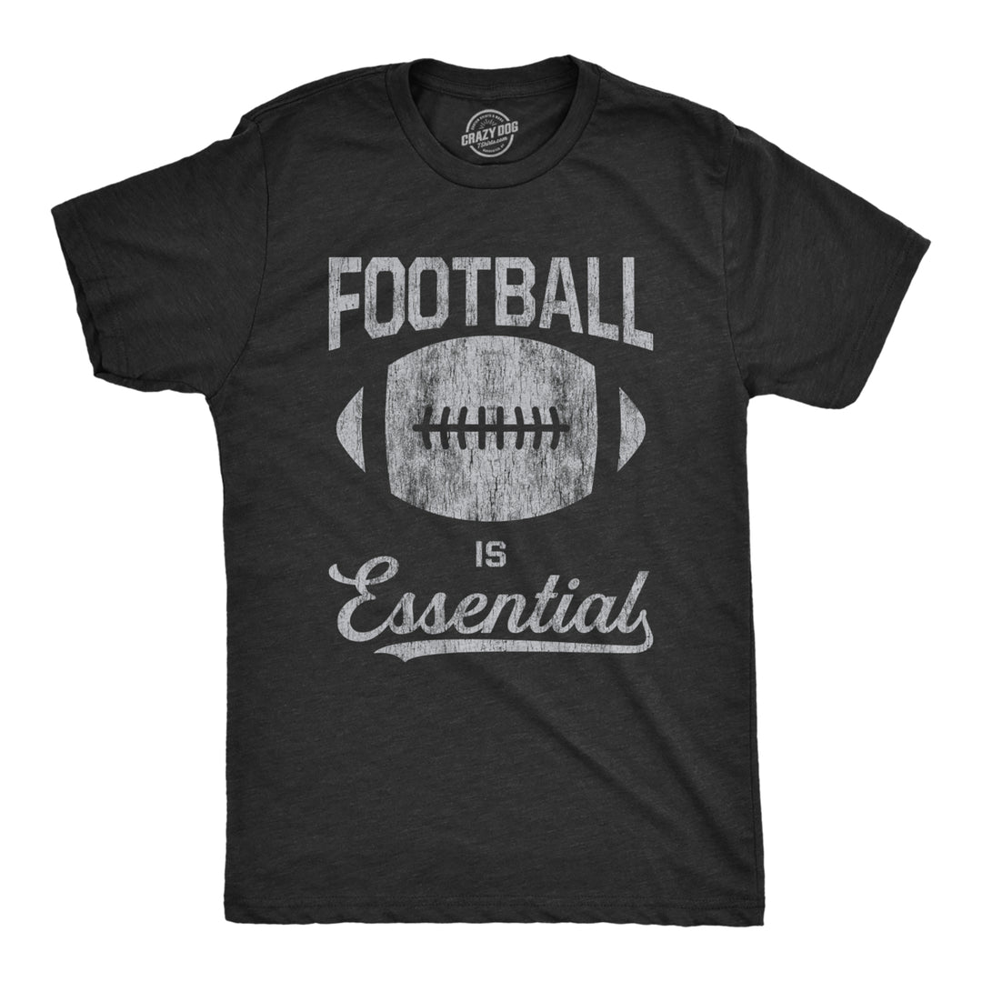 Mens Football Is Essential Tshirt Funny Sports Big Game Sunday Novelty Graphic Tee Image 1