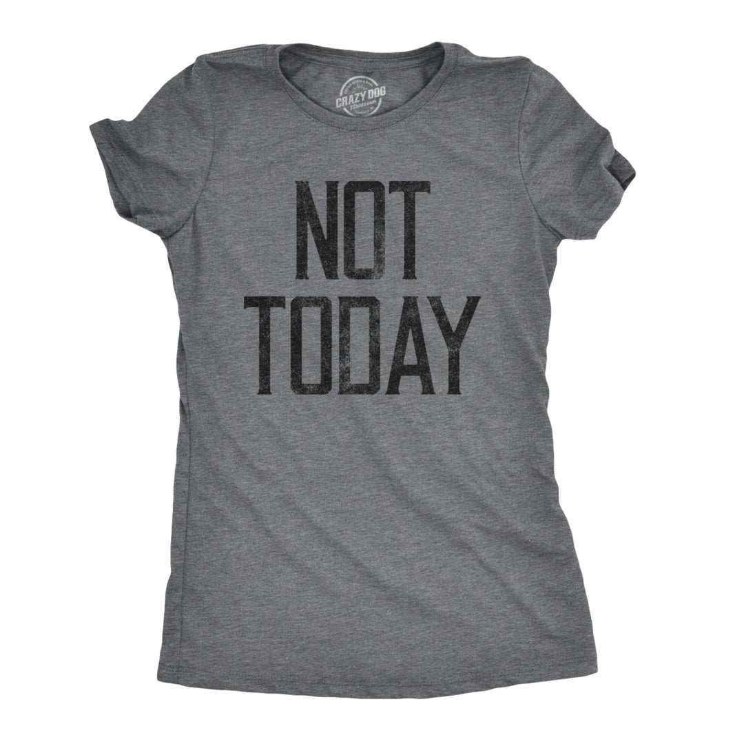 Womens Not Today T shirt Funny Graphic Hilarious Slogan Introvert Cool Humour Image 1