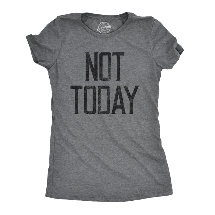 Womens Not Today T shirt Funny Graphic Hilarious Slogan Introvert Cool Humour Image 1