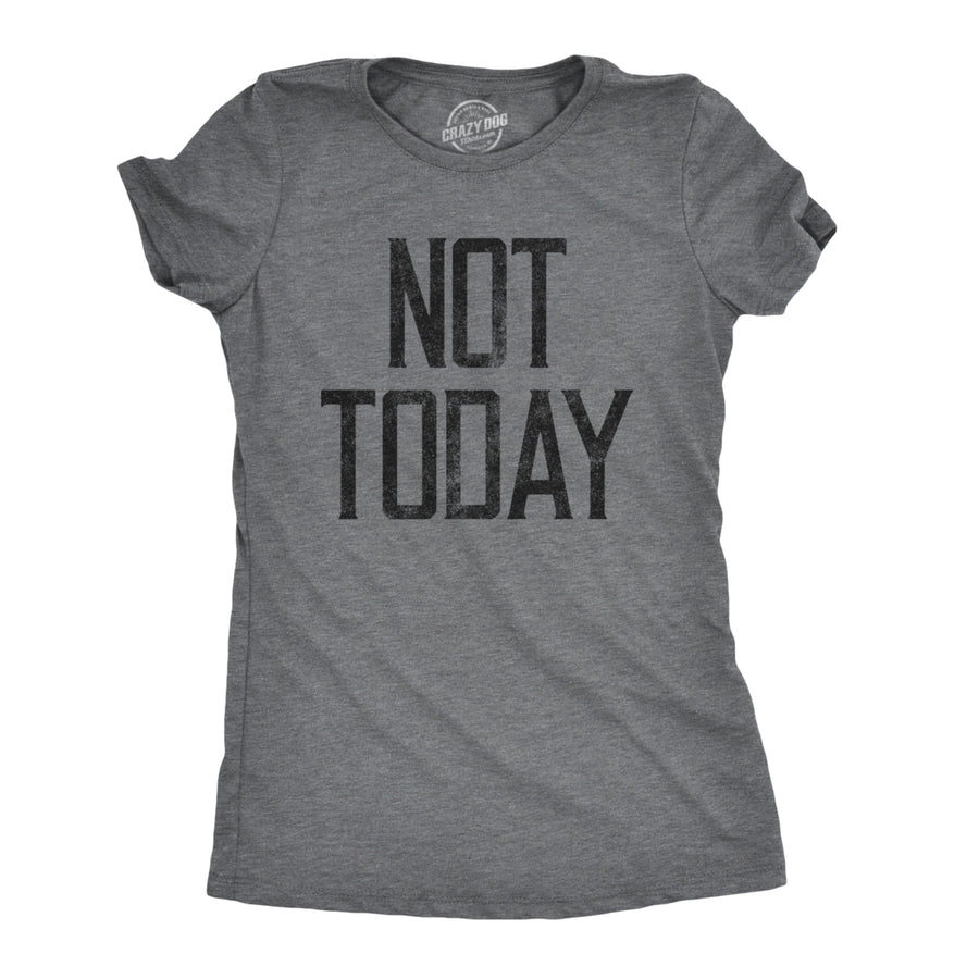 Womens Not Today T shirt Funny Graphic Hilarious Slogan Introvert Cool Humour Image 1