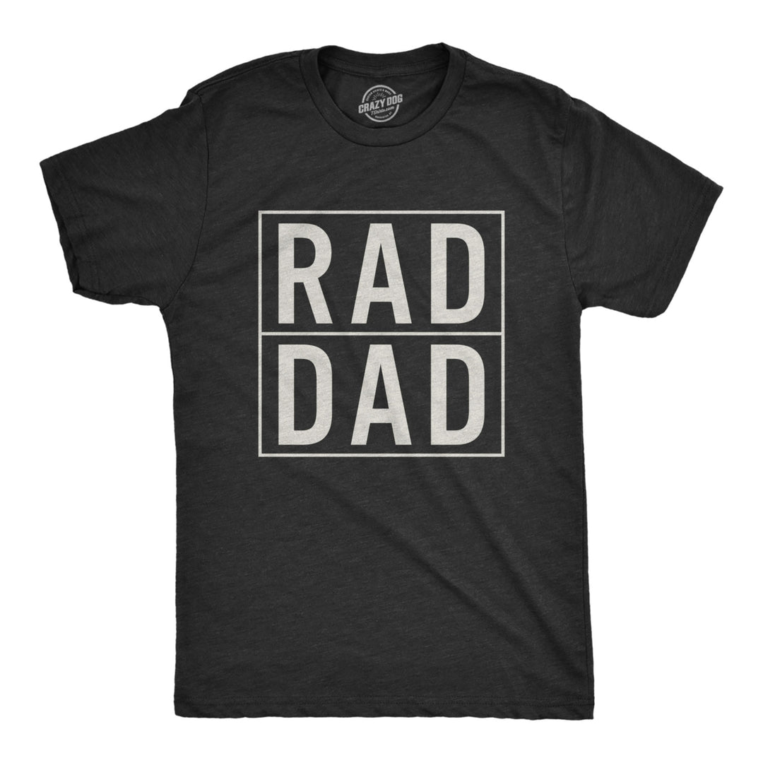 Mens Rad Dad Funny Cool Best Dad Fathers Day Family Gift T shirt for Dads Image 1