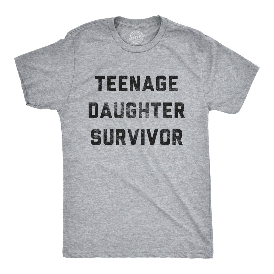 Mens Teenage Daughter Survivor T shirt Funny Fathers Day Tee for Dad Image 1