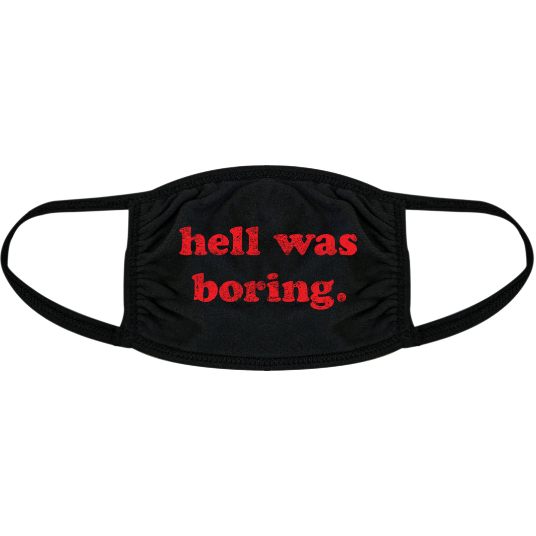 Hell Was Boring Face Mask Funny Halloween Devil Graphic Nose And Mouth Covering Image 1