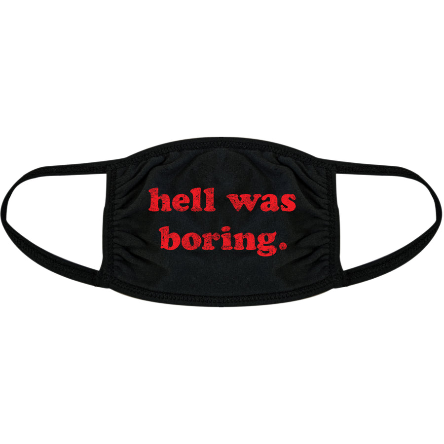 Hell Was Boring Face Mask Funny Halloween Devil Graphic Nose And Mouth Covering Image 1