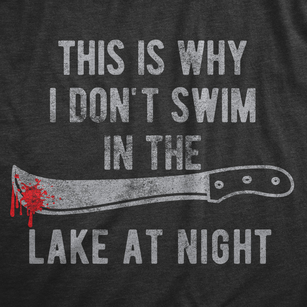 Mens This Is Why I Don?t Swim In The Lake At Night Tshirt Funny Halloween Graphic Tee Image 2