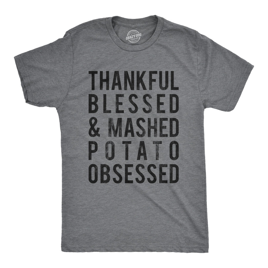 Mens Thankful Blessed And Mashed Potato Obsessed Tshirt Funny Thanksgiving Tee Image 1