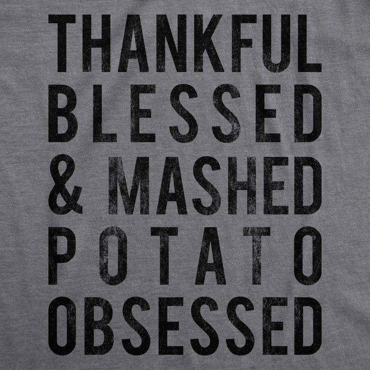 Mens Thankful Blessed And Mashed Potato Obsessed Tshirt Funny Thanksgiving Tee Image 2