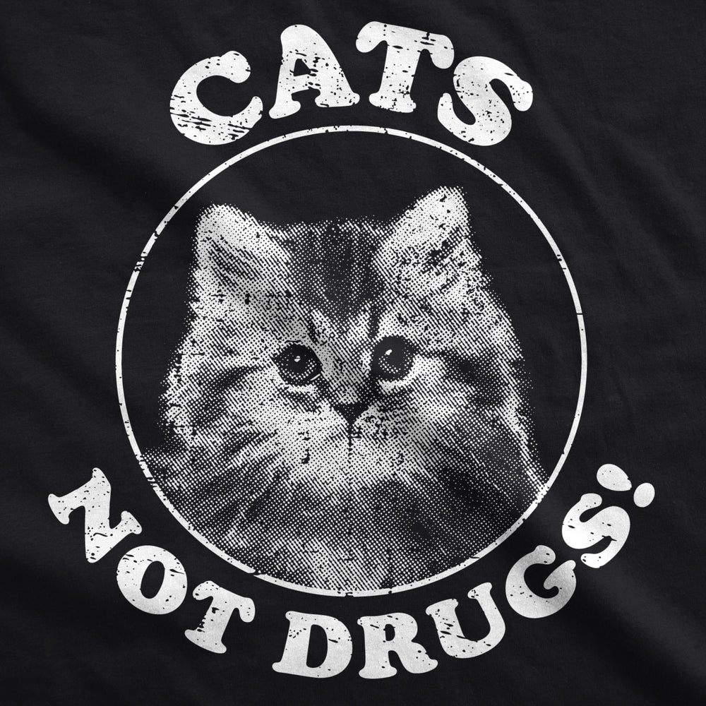 Mens Cats Not Drugs Funny Crazy Cat Person Anti Drug Meow Kitty T shirt Image 2