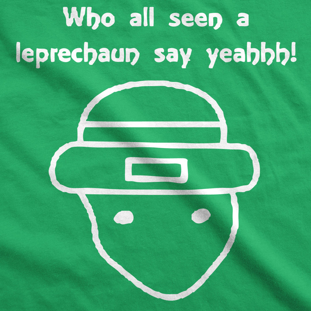 Who All Seen a Leprechaun Sketch T Shirt Funny Saint Patricks Day St Patty Tee Image 2