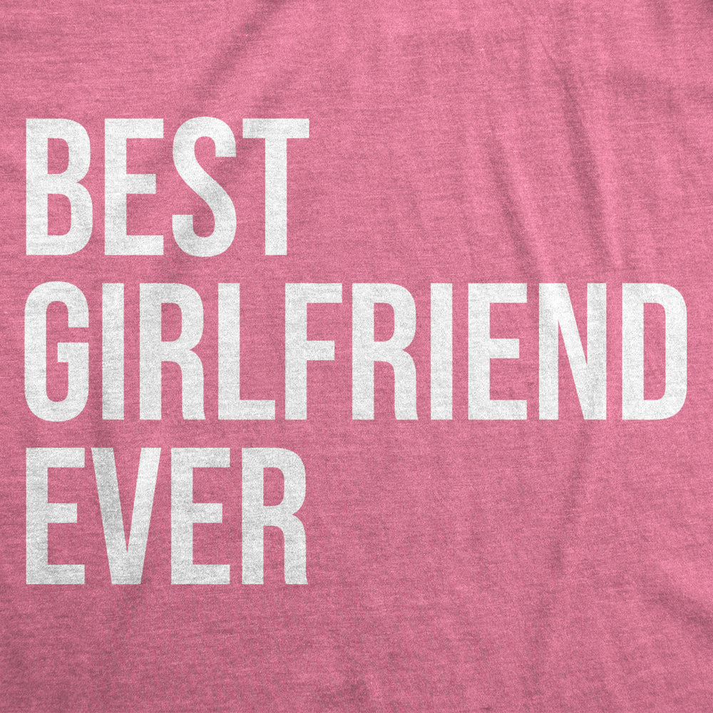 Womens Best Girlfriend Ever T Shirt Funny Sarcastic GF Dating Tee for Women Image 2