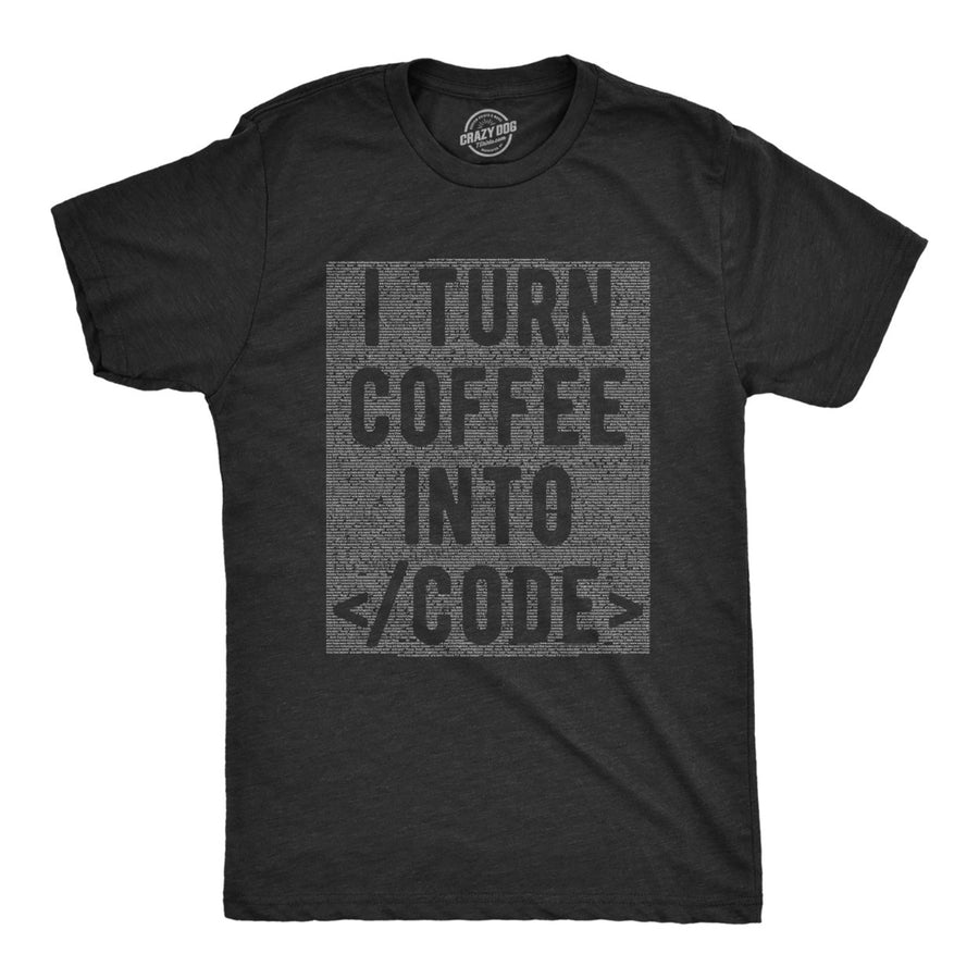 Mens I Turn Coffee Into Code T shirt Funny Nerd Geek Gift Gamer Retro Cool Tee Image 1