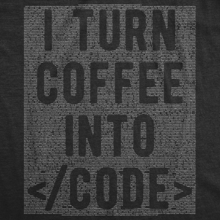 Mens I Turn Coffee Into Code T shirt Funny Nerd Geek Gift Gamer Retro Cool Tee Image 2