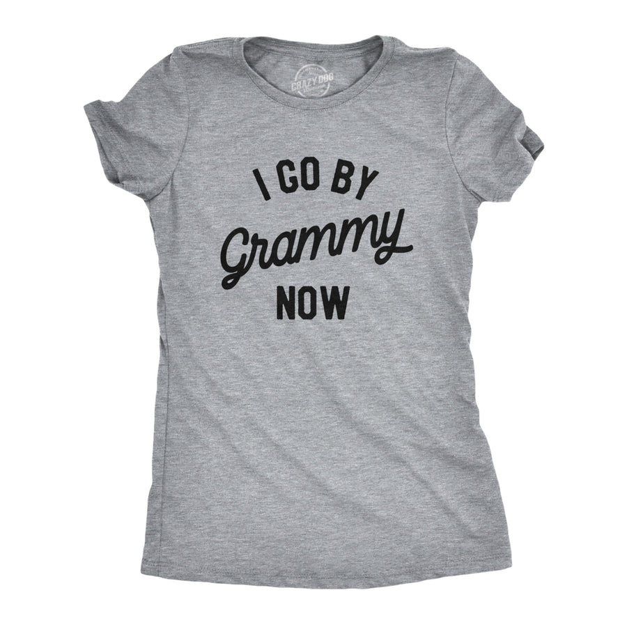 Womens I Go By Grammy Now Tshirt Funny Cute Baby Announcement Family Graphic Tee Image 1