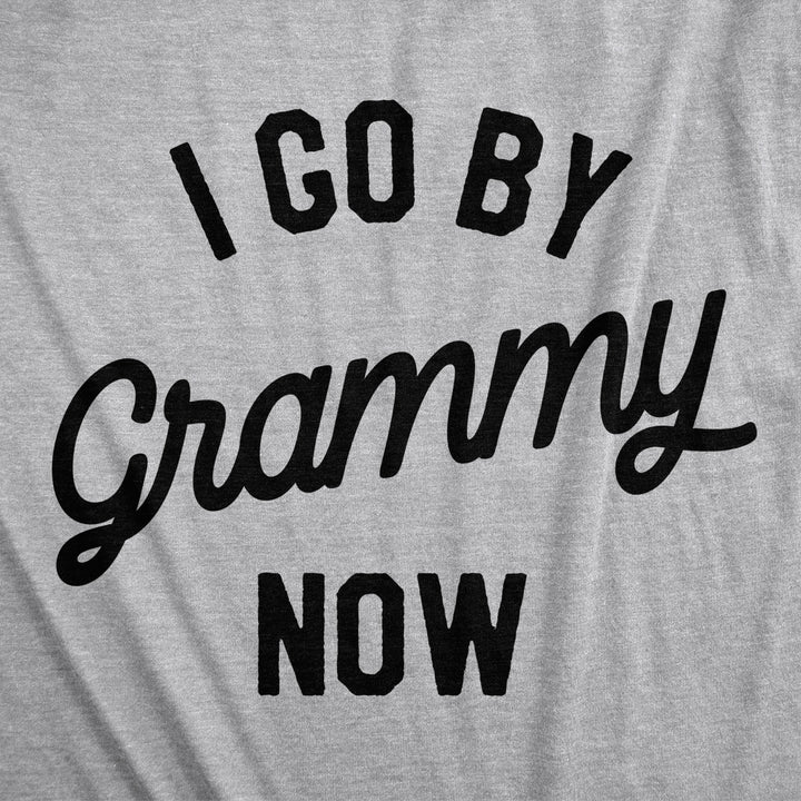 Womens I Go By Grammy Now Tshirt Funny Cute Baby Announcement Family Graphic Tee Image 2