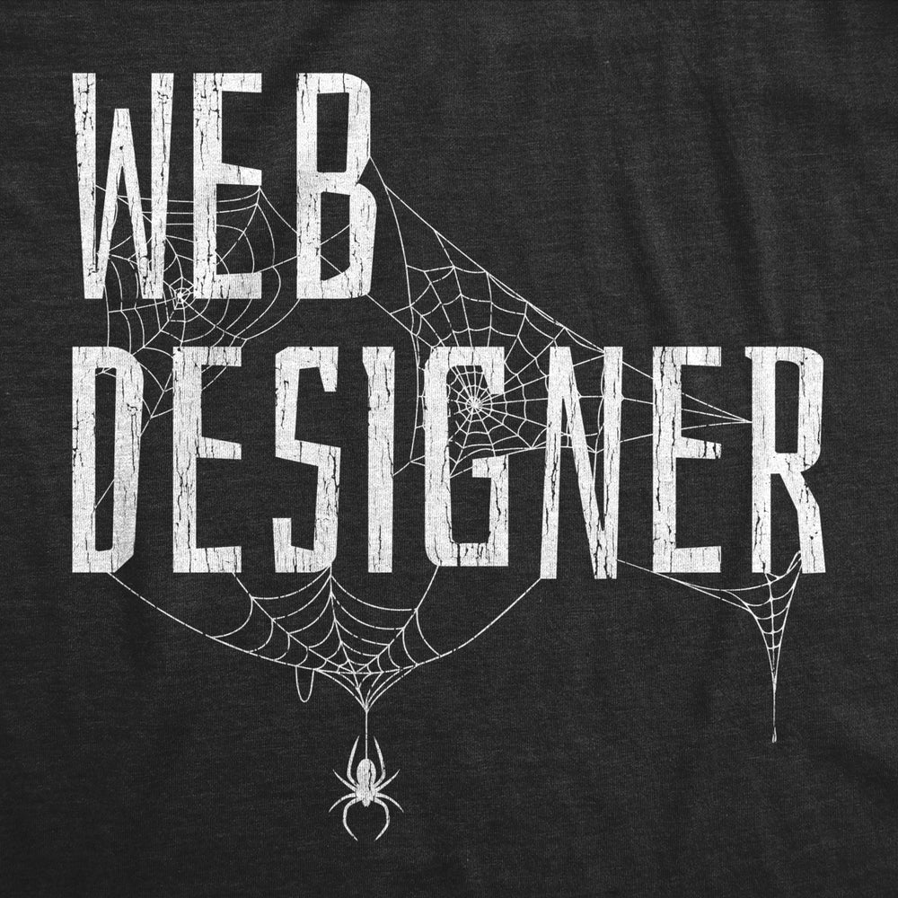 Mens Web Designer Tshirt Funny Sarcastic Halloween Spider Internet Programmer Humor Tee Image 2