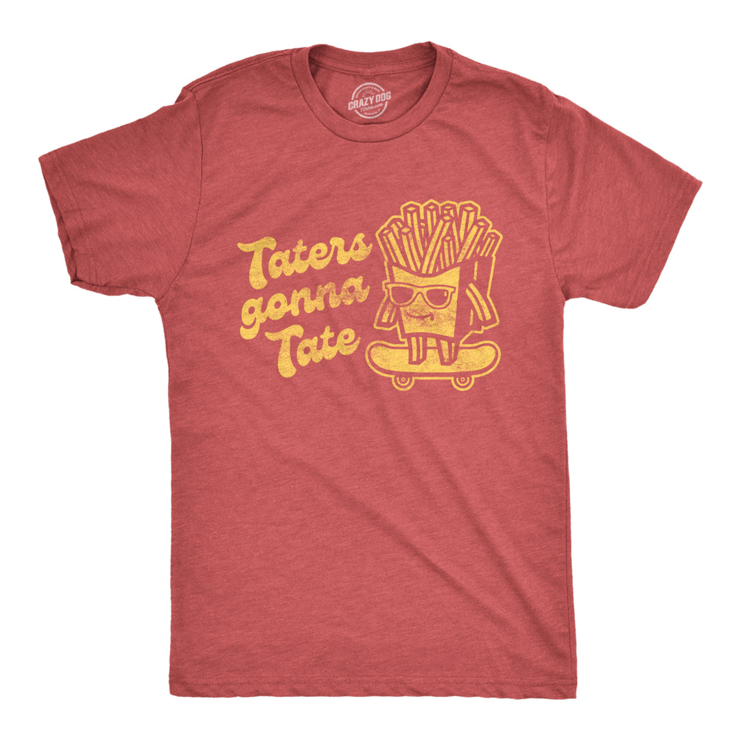 Mens Taters Gonna Tate Tshirt Funny French Fries Skateboarding Graphic Tee Image 1