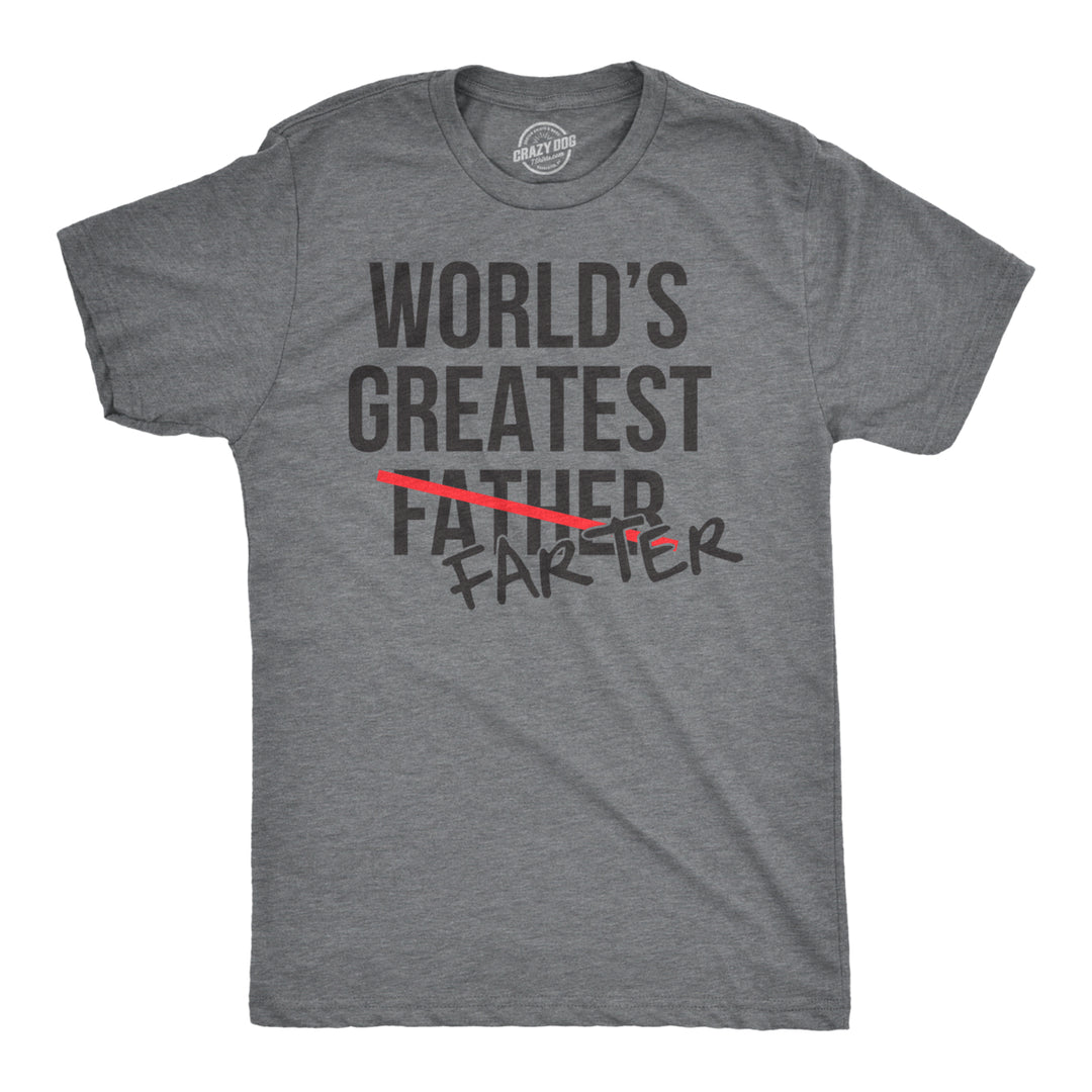 Mens Worlds Greatest Father Farter T Shirt Funny Sarcastic Humor Image 1