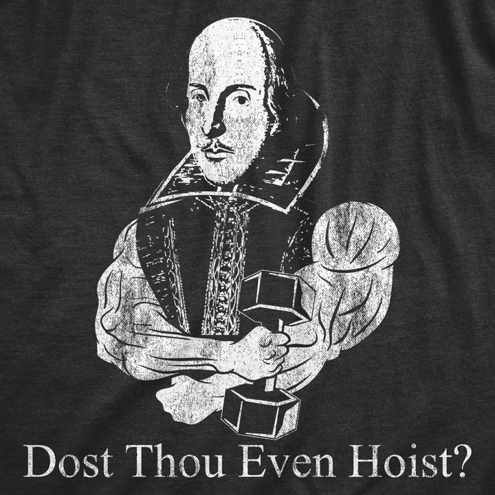 Mens Dost Thou Even Hoist T shirt Funny Shakespeare Workout Top Gym Trainer Tee Image 2