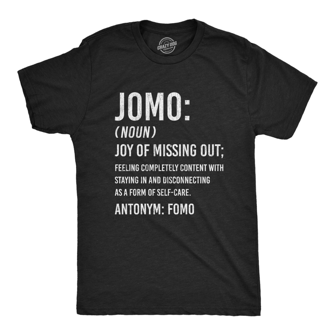 Mens JOMO Joy Of Missing Out Tshirt Funny Sarcastic Introvert Graphic Novelty Tee Image 1