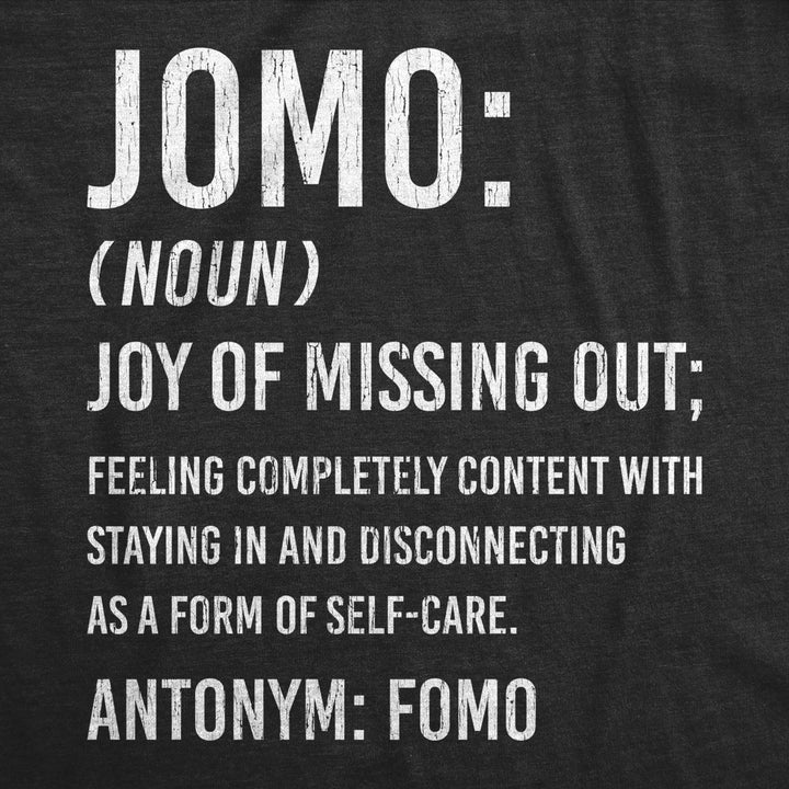 Mens JOMO Joy Of Missing Out Tshirt Funny Sarcastic Introvert Graphic Novelty Tee Image 2