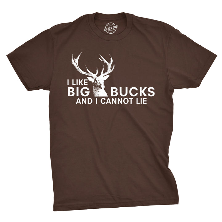 Mens I Like Big Bucks and I Cannot Lie Funny Deer Hunting Humor T shirts for Men Image 1