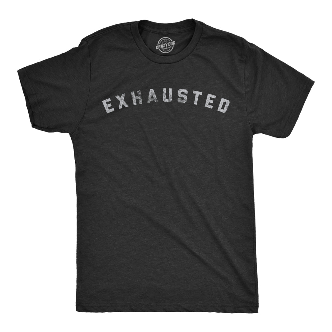 Mens Exhausted Tshirt Funny Tired Worn Out Graphic Novelty Parenting Tee Image 1