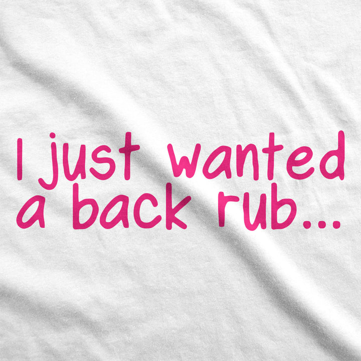 Maternity I Just Wanted A Back Rub Funny T shirts Pregnancy Tees for Women Image 4