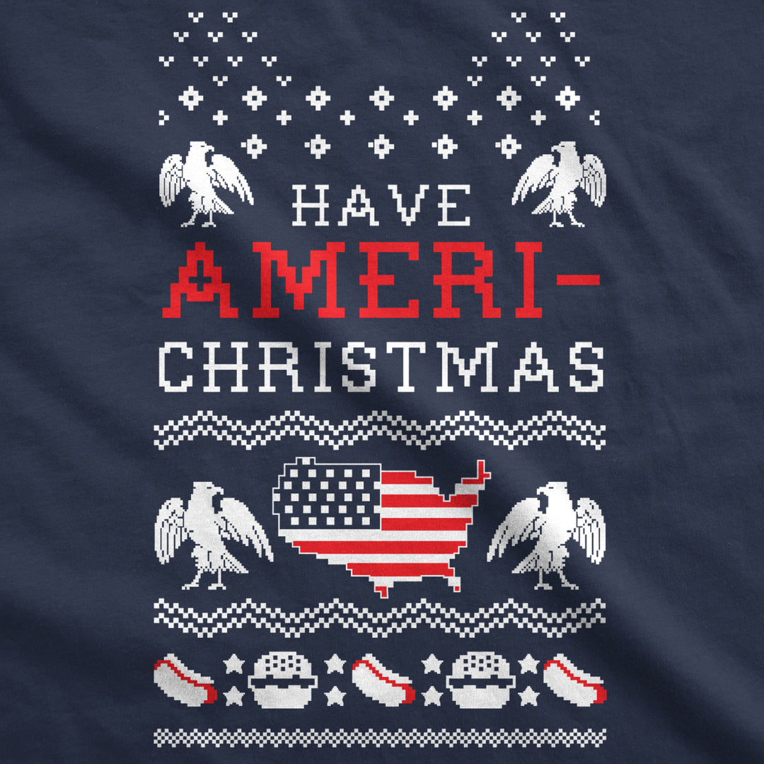 Crew Neck Have Ameri-Christmas Shirt Funny Patriotic Sweatshirt Image 2