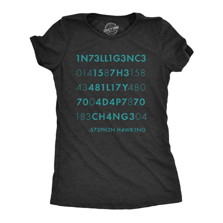 Womens Intelligence Is The Ability To Adapt To Change Tshirt Funny Stephen Hawking Quote Novelty Tee Image 1