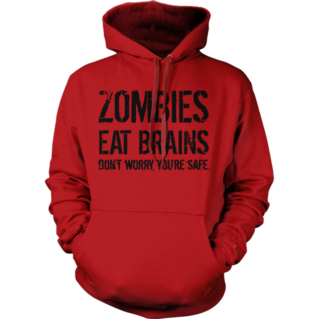 Zombies Eat Brains So Youre Safe Hoodie Funny Costume Halloween Sweatshirt Image 1