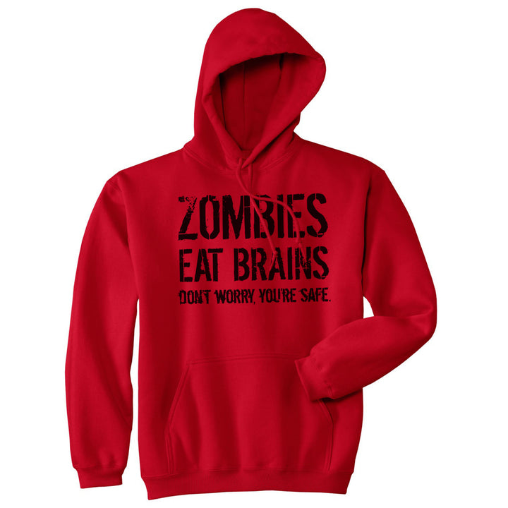 Zombies Eat Brains So Youre Safe Hoodie Funny Costume Halloween Sweatshirt Image 2