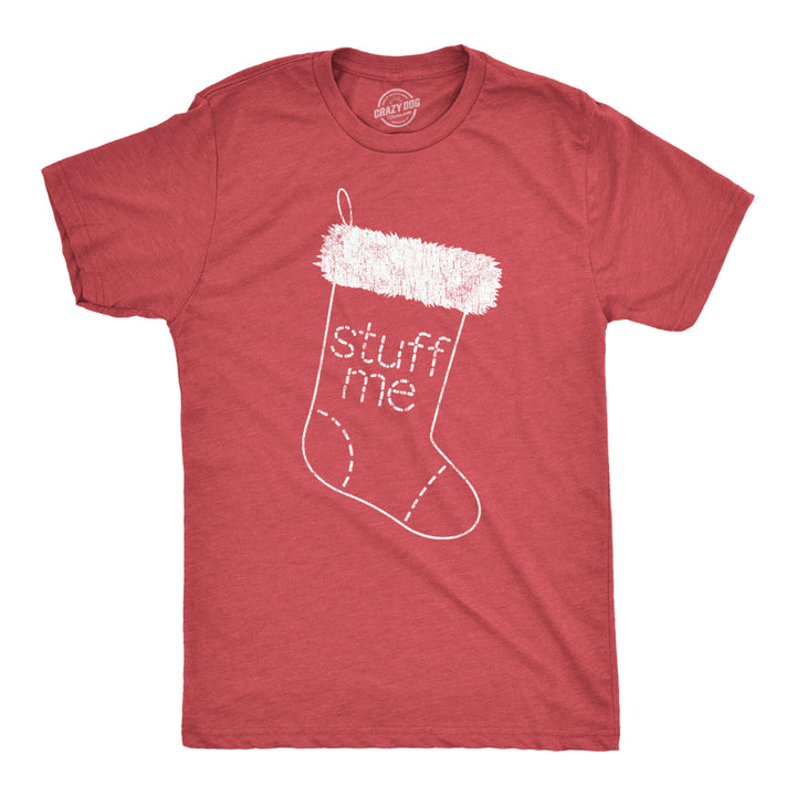 Mens Stuff Me Tshirt Funny Christmas Stocking Sarcastic Saying Novelty Tee Image 1